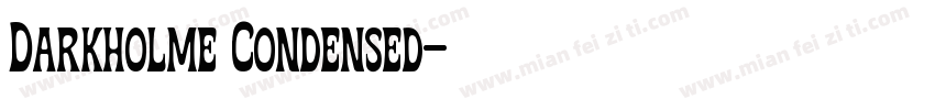 Darkholme Condensed字体转换